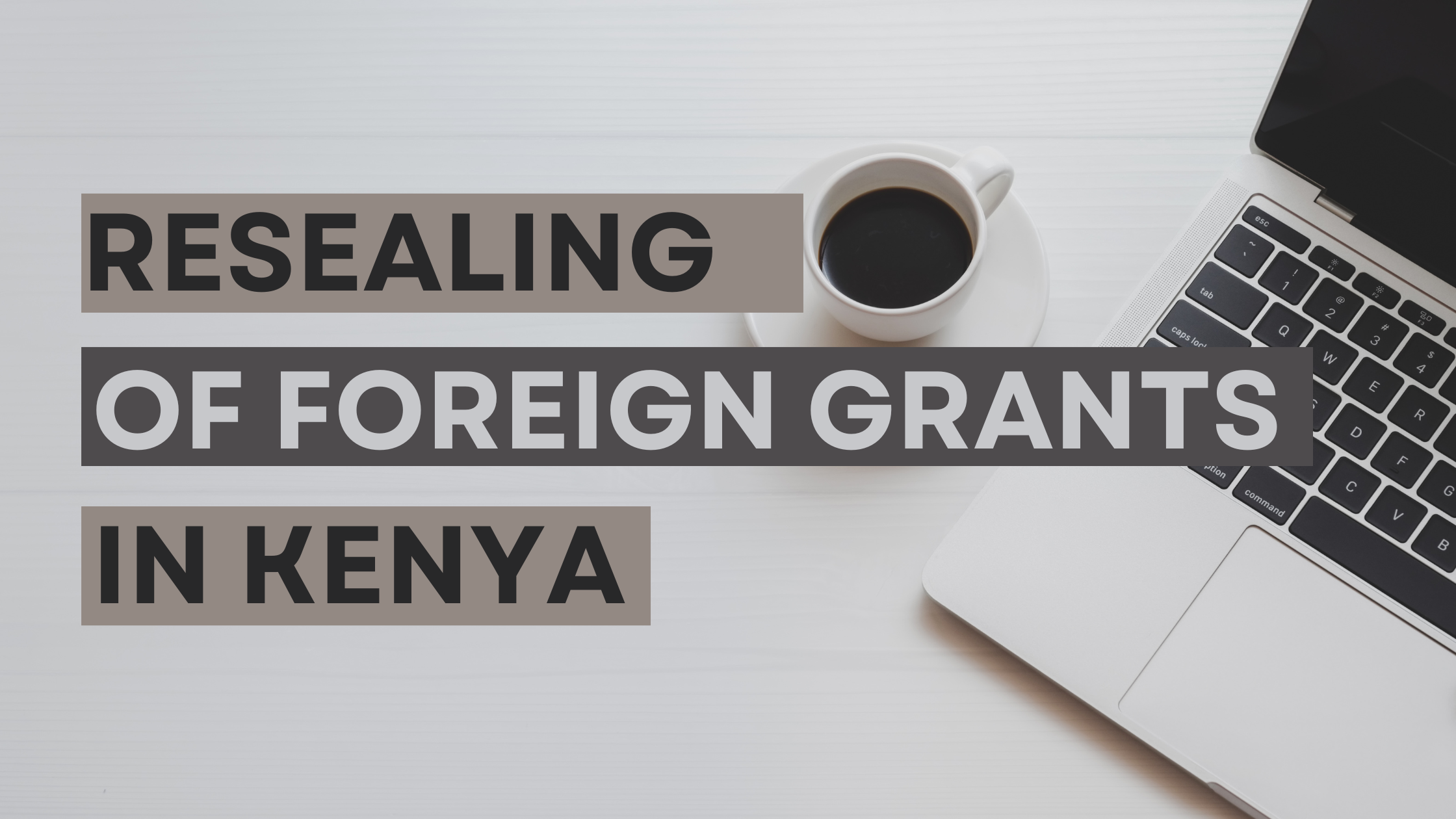 Resealing of Foreign Grants in Kenya: International Succession